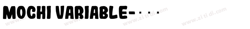 mochi variable字体转换